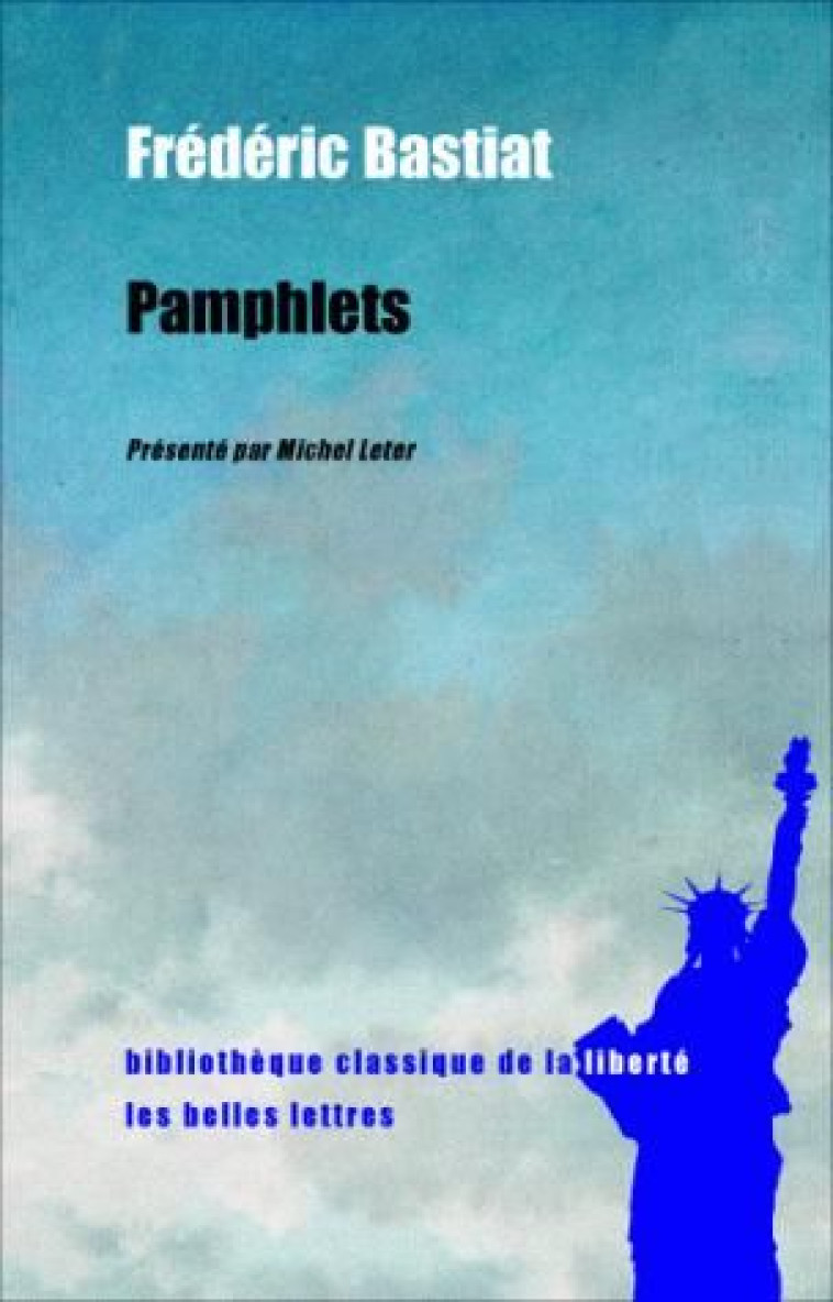 PAMPHLETS - BASTIAT/LETER - BELLES LETTRES