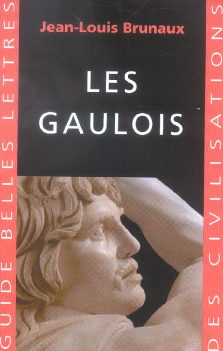 LES GAULOIS - BRUNAUX JEAN-LOUIS - BELLES LETTRES