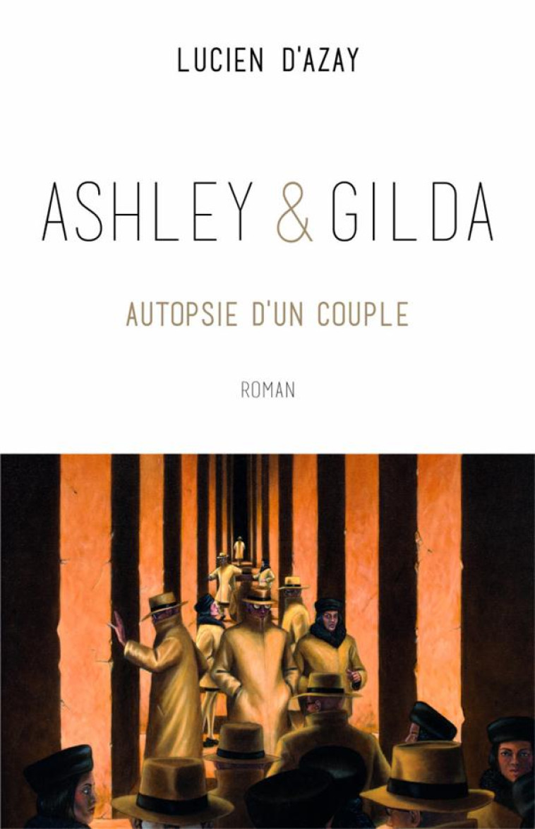 ASHLEY ET GILDA - AUTOPSIE D-UN COUPLE - D-AZAY LUCIEN - Belles lettres