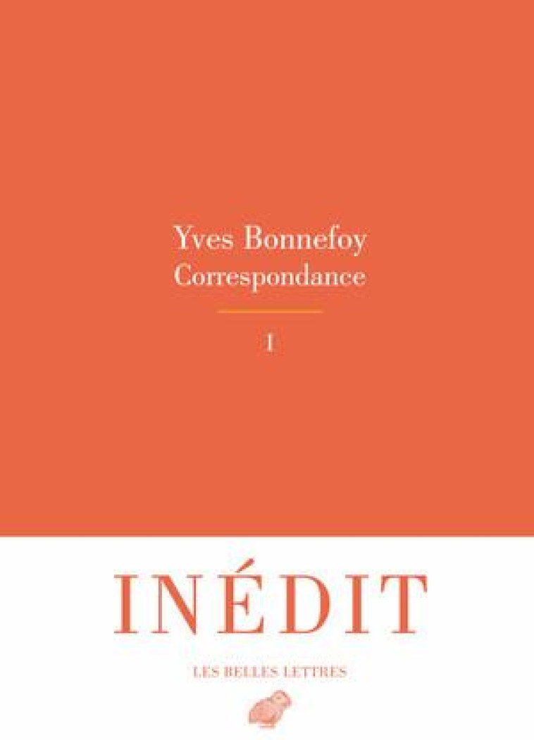 CORRESPONDANCE. TOME 1 - BONNEFOY/BOMBARDE - Belles lettres