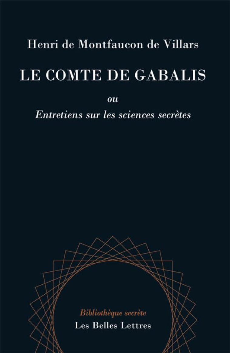 LE COMTE DE GABALIS - OU ENTRETIENS SUR LES SCIENCES SECRETES - MONTFAUCON DE VILLAR - BELLES LETTRES