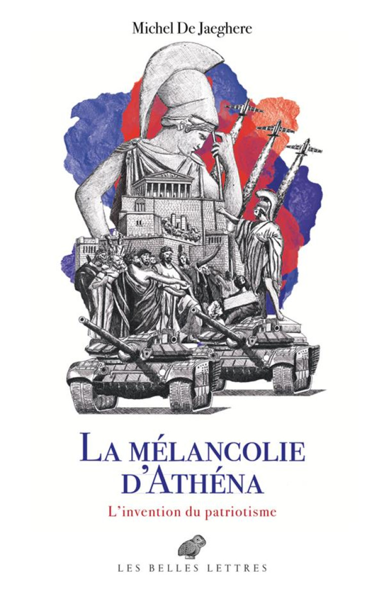 LA MELANCOLIE D-ATHENA - L-INVENTION DU PATRIOTISME. LE CABINET DES ANTIQUES, II - DE JAEGHERE MICHEL - BELLES LETTRES