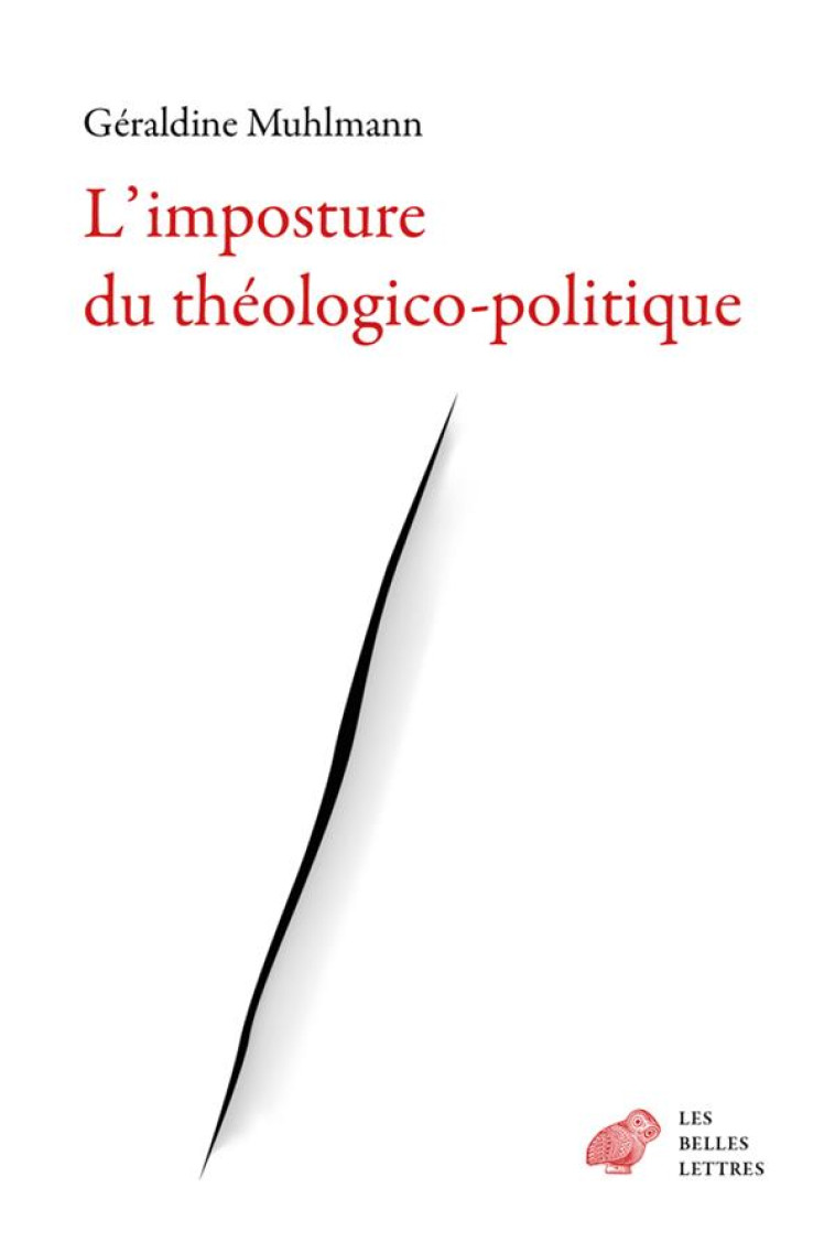 L-IMPOSTURE DU THEOLOGICO-POLITIQUE - MUHLMANN GERALDINE - BELLES LETTRES