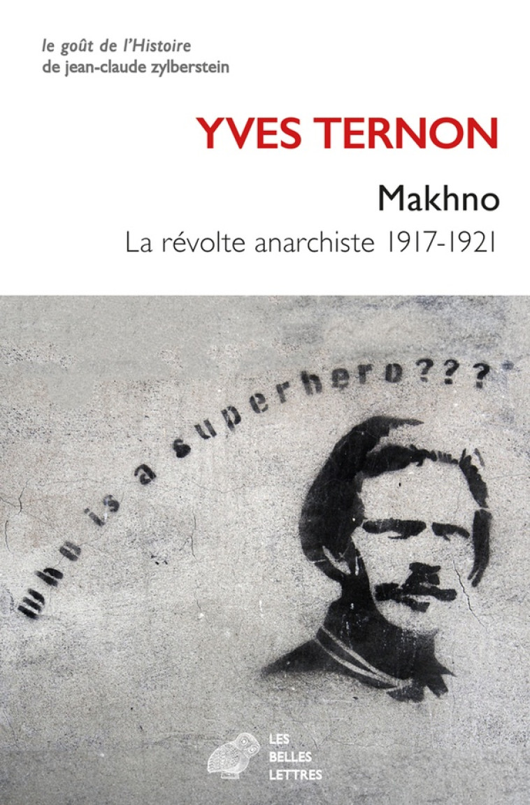 MAKHNO - LA REVOLTE ANARCHISTE 1917-1921 - TERNON YVES - BELLES LETTRES