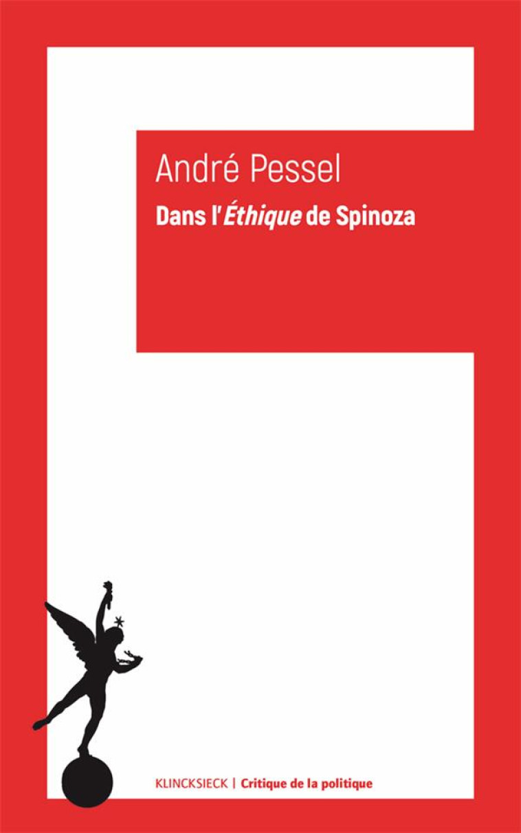 DANS L-ETHIQUE DE SPINOZA - PESSEL ANDRE - KLINCKSIECK