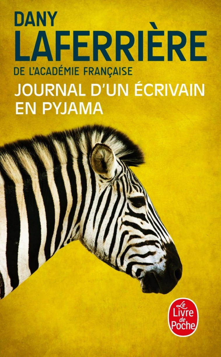 JOURNAL D-UN ECRIVAIN EN PYJAMA - LAFERRIERE DANY - Le Livre de poche