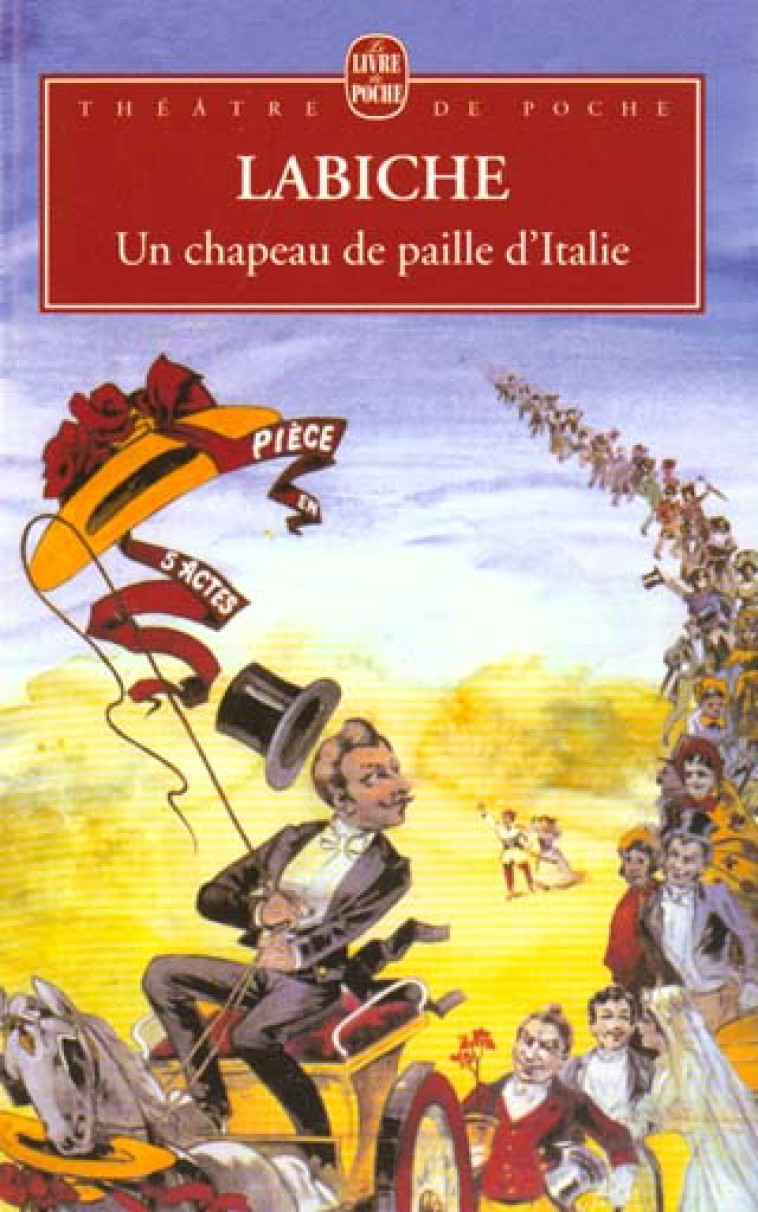 UN CHAPEAU DE PAILLE D-ITALIE - LABICHE EUGENE - LGF/Livre de Poche