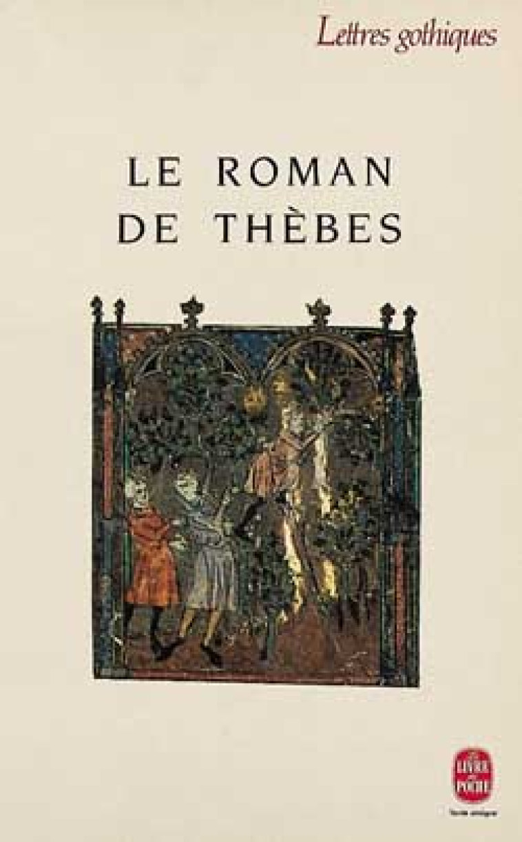 LE ROMAN DE THEBES - XXX - LGF/Livre de Poche