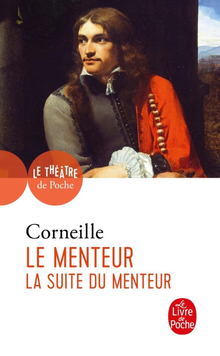 LE MENTEUR SUIVI DE LA SUITE DU MENTEUR - CORNEILLE PIERRE - LGF/Livre de Poche