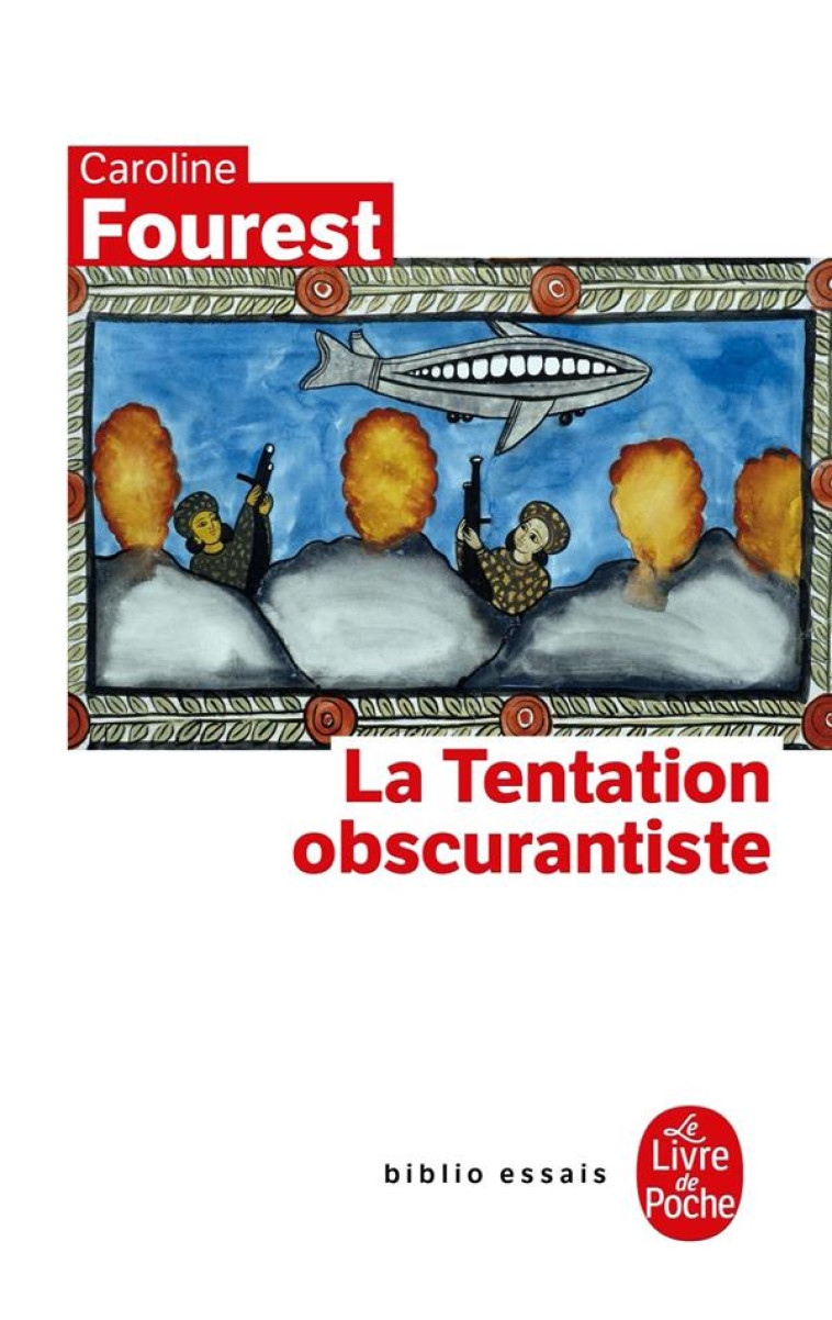 LA TENTATION OBSCURANTISTE - FOUREST CAROLINE - LGF/Livre de Poche