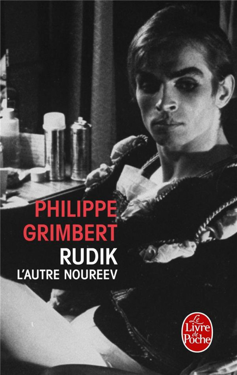 RUDIK, L-AUTRE NOUREEV - GRIMBERT PHILIPPE - Le Livre de poche