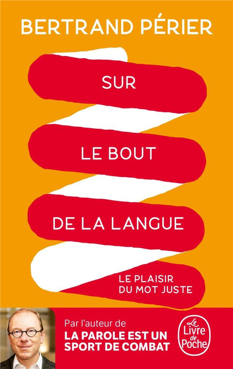 SUR LE BOUT DE LA LANGUE - PERIER BERTRAND - LGF/Livre de Poche