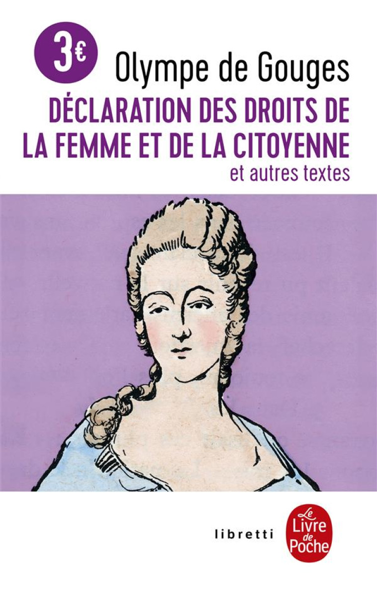 DECLARATION DES DROITS DE LA FEMME ET DE LA CITOYENNE BAC 2024 - GOUGES OLYMPE - LGF/Livre de Poche