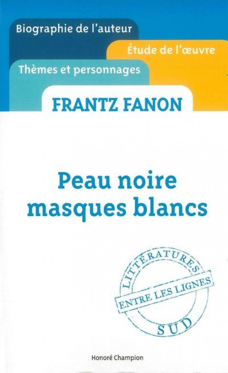 PEAU NOIRE, MASQUES BLANCS - FANON FRANTZ - H. Champion