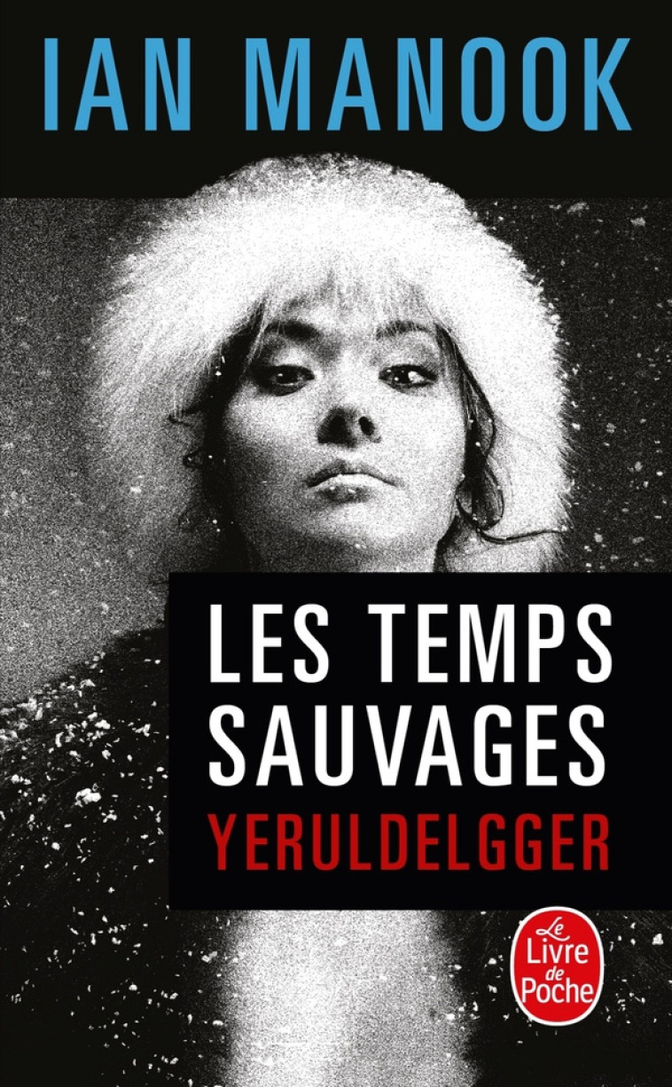 LES TEMPS SAUVAGES - MANOOK IAN - Le Livre de poche