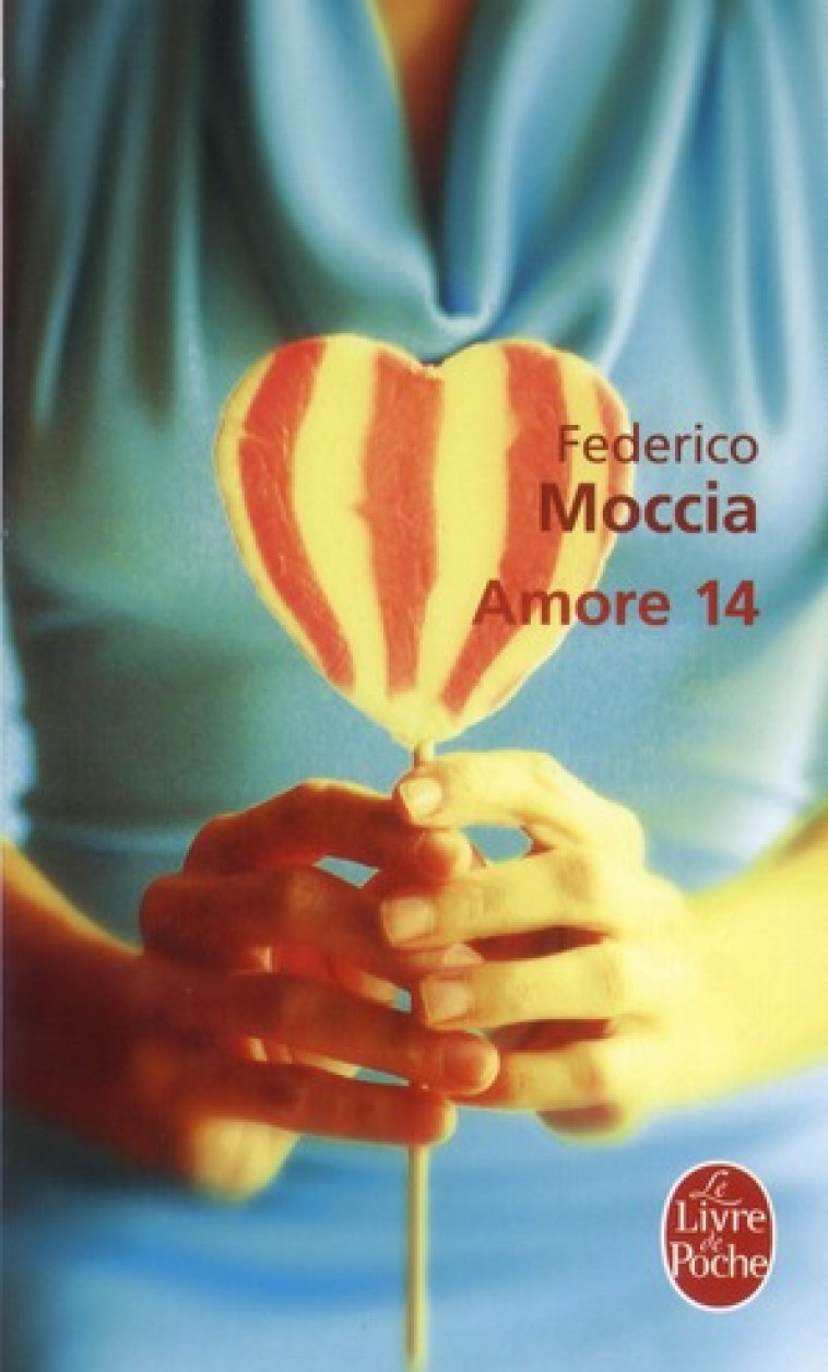 AMORE 14 - MOCCIA FEDERICO - LGF/Livre de Poche