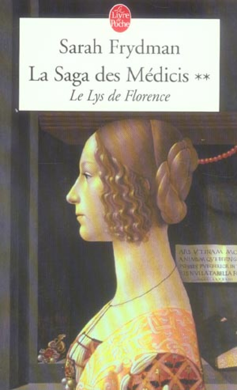 LE LYS DE FLORENCE ( LA SAGA DES MEDICIS, TOME 2) - LA SAGA DES MEDICIS TOME 2 - FRYDMAN SARAH - LGF/Livre de Poche