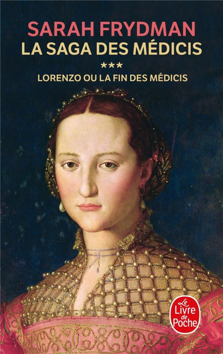 LORENZO (LA SAGA DES MEDICIS, TOME 3) - LORENZO OU LA FIN DES MEDICIS - FRYDMAN SARAH - LGF/Livre de Poche