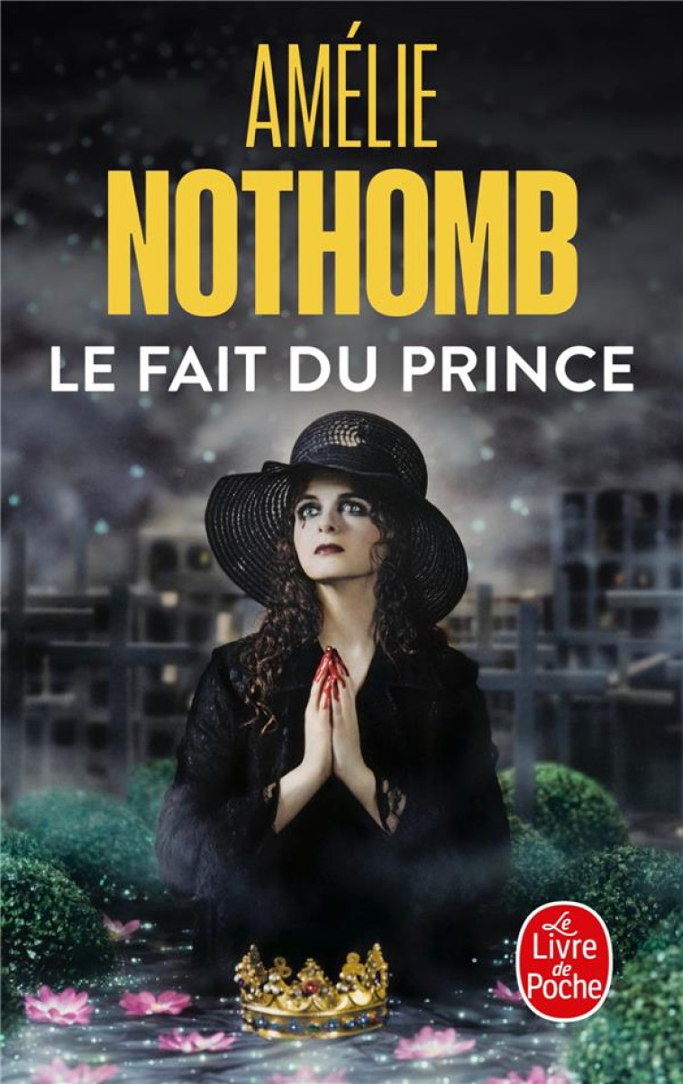 LE FAIT DU PRINCE - NOTHOMB AMELIE - LGF/Livre de Poche