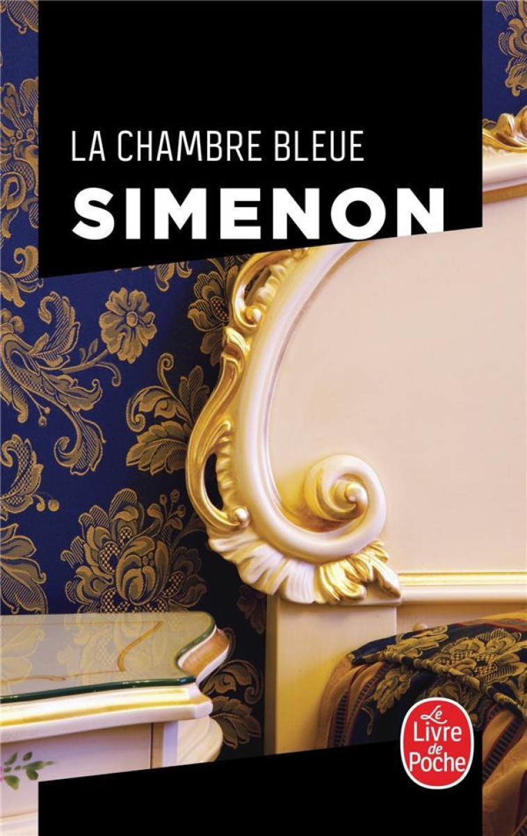 LA CHAMBRE BLEUE - SIMENON GEORGES - LGF/Livre de Poche