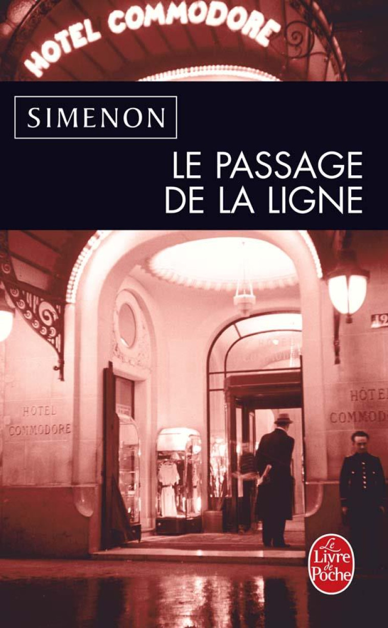 LE PASSAGE DE LA LIGNE - SIMENON GEORGES - LGF/Livre de Poche