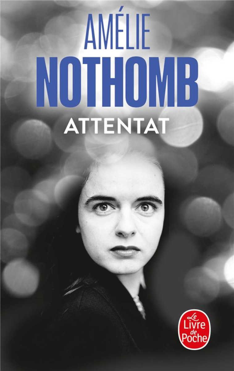 ATTENTAT - NOTHOMB AMELIE - LGF/Livre de Poche