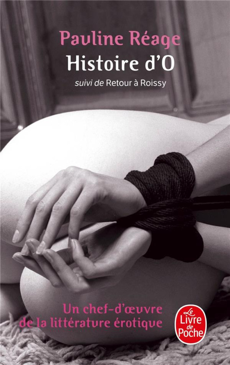 HISTOIRE D-O SUIVIE DE RETOUR A ROISSY - REAGE PAULINE - LGF/Livre de Poche