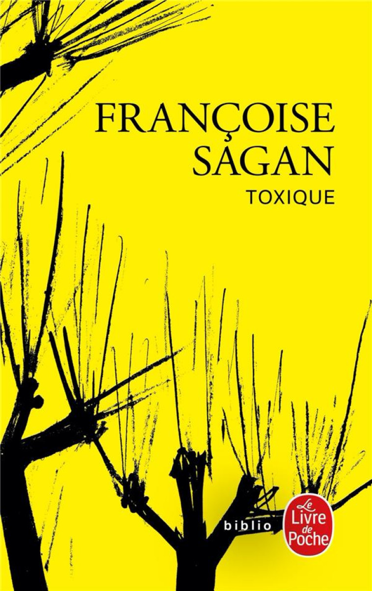 TOXIQUE - SAGAN FRANCOISE - LGF/Livre de Poche