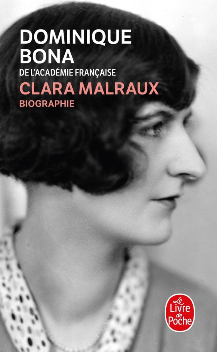 CLARA MALRAUX - BONA DOMINIQUE - LGF/Livre de Poche