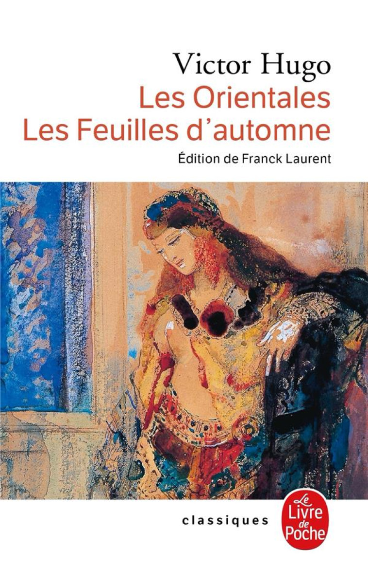 LES ORIENTALES - LES FEUILLES D-AUTOMNE - HUGO VICTOR - LGF/Livre de Poche