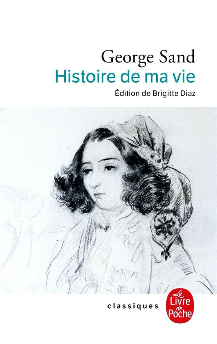 L-HISTOIRE DE MA VIE - SAND GEORGE - LGF/Livre de Poche