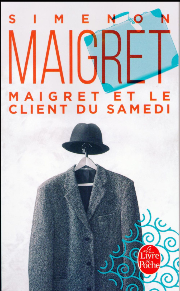 MAIGRET ET LE CLIENT DU SAMEDI - SIMENON GEORGES - LGF/Livre de Poche