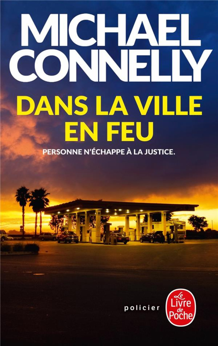 DANS LA VILLE EN FEU - CONNELLY MICHAEL - Le Livre de poche