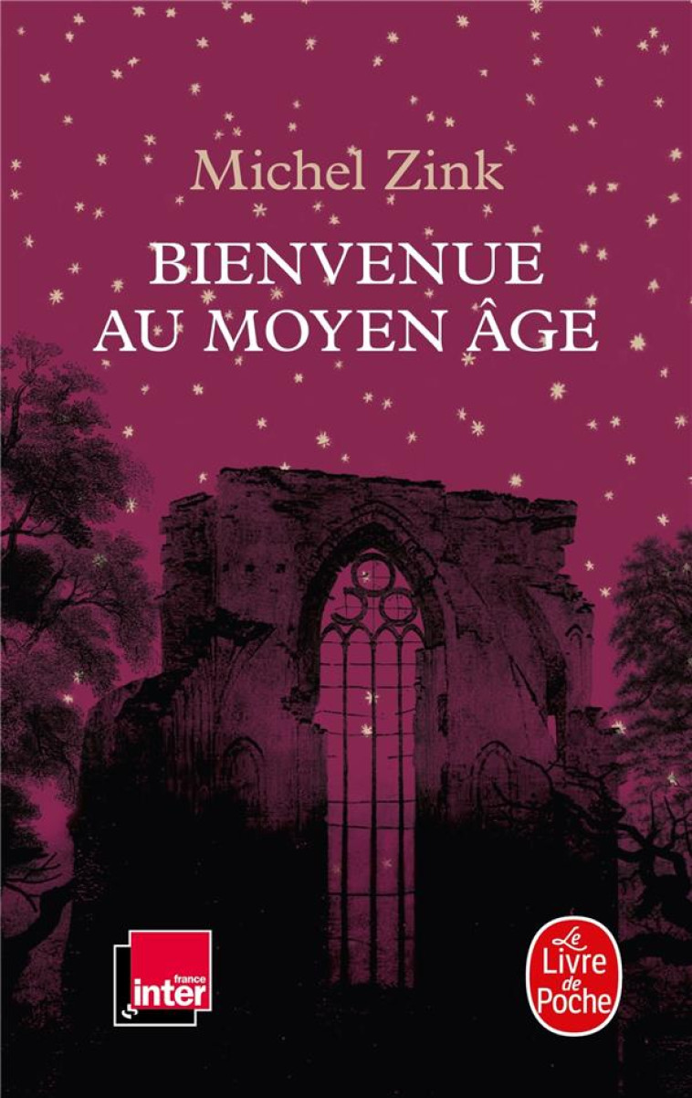 BIENVENUE AU MOYEN AGE - ZINK MICHEL - Le Livre de poche