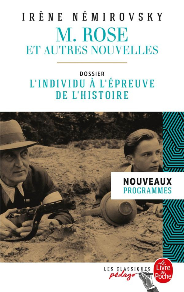 M. ROSE ET AUTRES NOUVELLES (EDITION PEDAGOGIQUE) - DOSSIER THEMATIQUE : L-INDIVIDU A L-EPREUVE DE L - NEMIROVSKY IRENE - NC