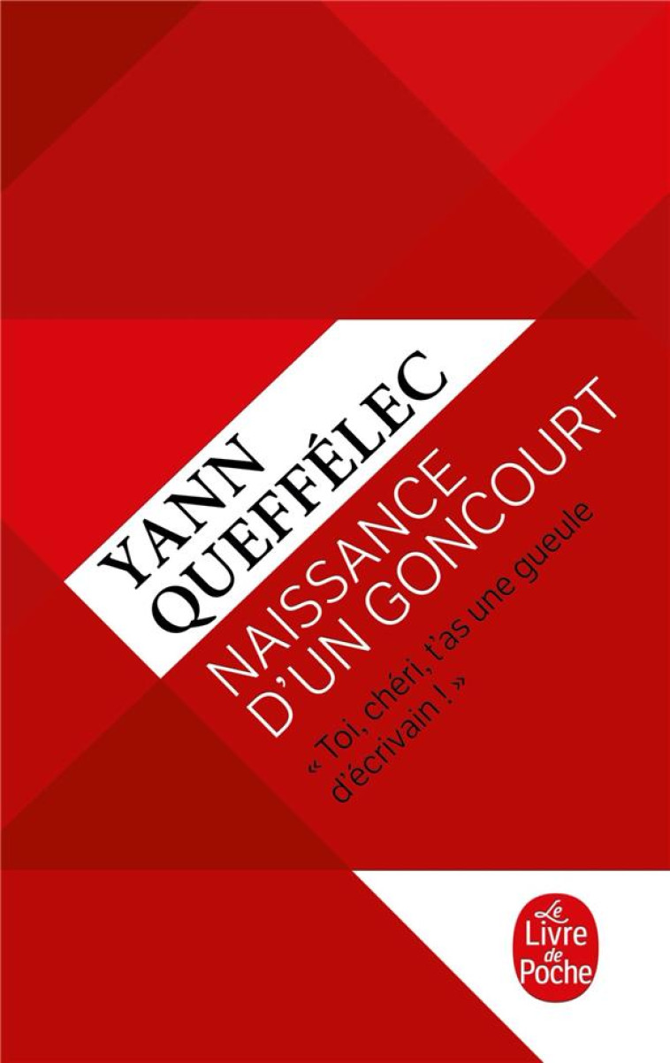 NAISSANCE D-UN GONCOURT - QUEFFELEC YANN - LGF/Livre de Poche