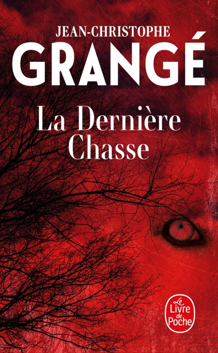 LA DERNIERE CHASSE - GRANGE J-C. - LGF/Livre de Poche