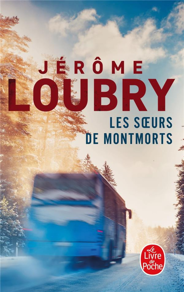 LES SOEURS DE MONTMORTS - LOUBRY JEROME - LGF/Livre de Poche