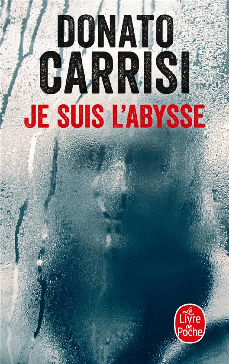 JE SUIS L-ABYSSE - CARRISI DONATO - LGF/Livre de Poche