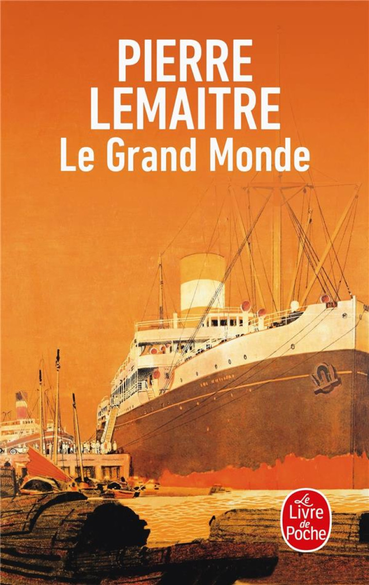 LE GRAND MONDE - LEMAITRE PIERRE - LGF/Livre de Poche