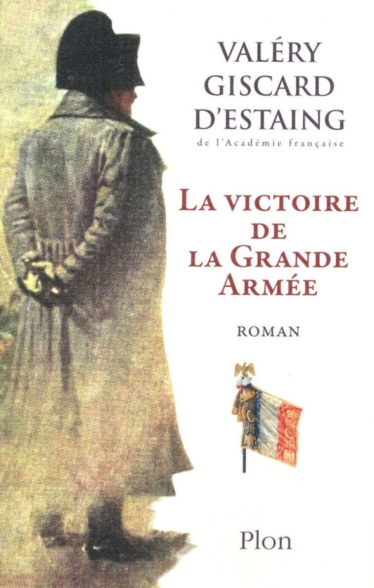 LA VICTOIRE DE LA GRANDE ARMEE - GISCARD D-ESTAING V. - PLON