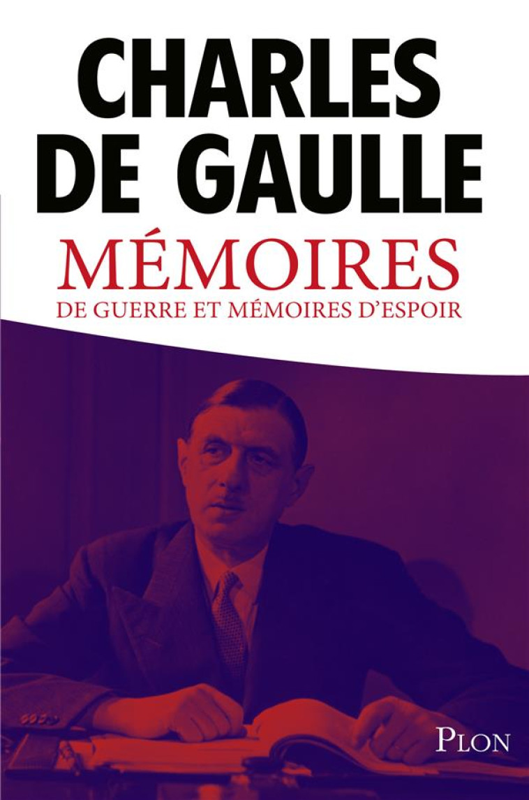 MEMOIRES DE GUERRE ET MEMOIRES D-ESPOIR - GAULLE CHARLES DE - Plon