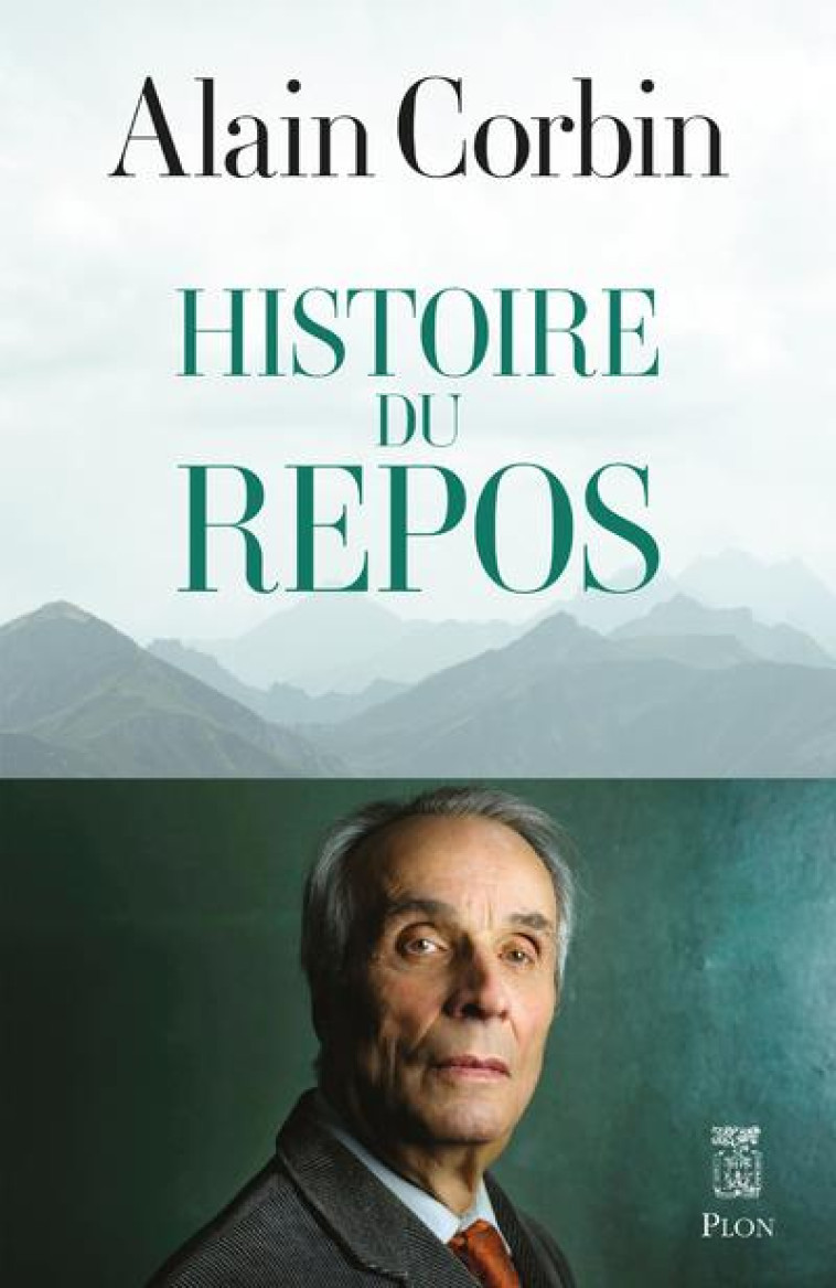 HISTOIRE DU REPOS - CORBIN ALAIN - PLON