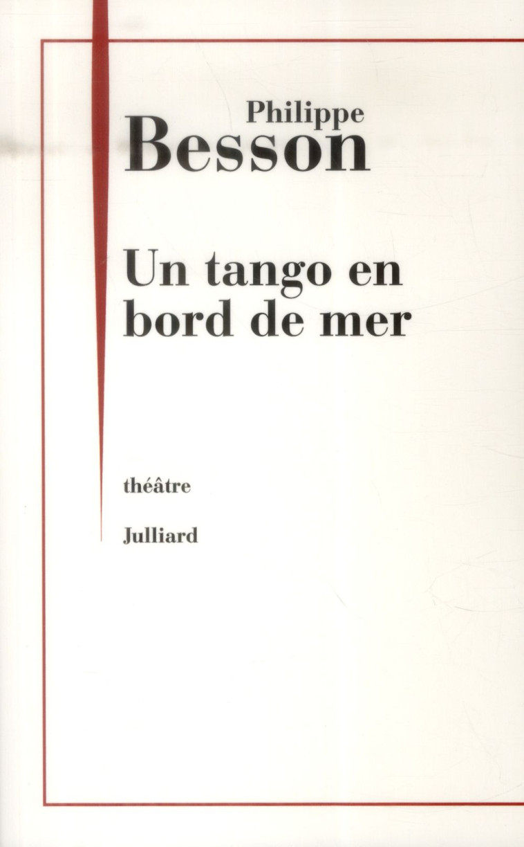 UN TANGO EN BORD DE MER - BESSON PHILIPPE - Julliard