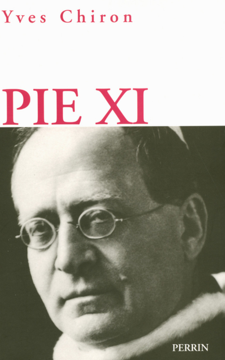 PIE XI (1857-1939) -  Collectif - PERRIN