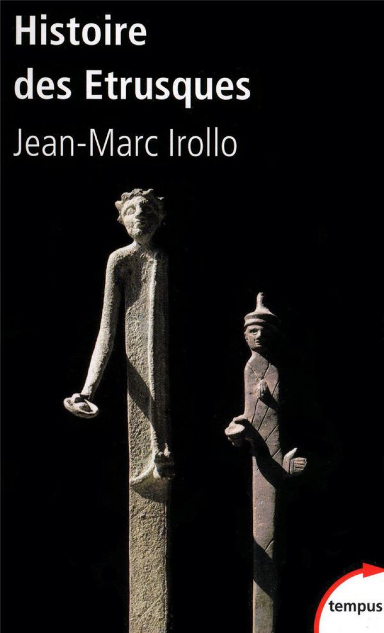 HISTOIRE DES ETRUSQUES - IROLLO JEAN-MARC - PERRIN