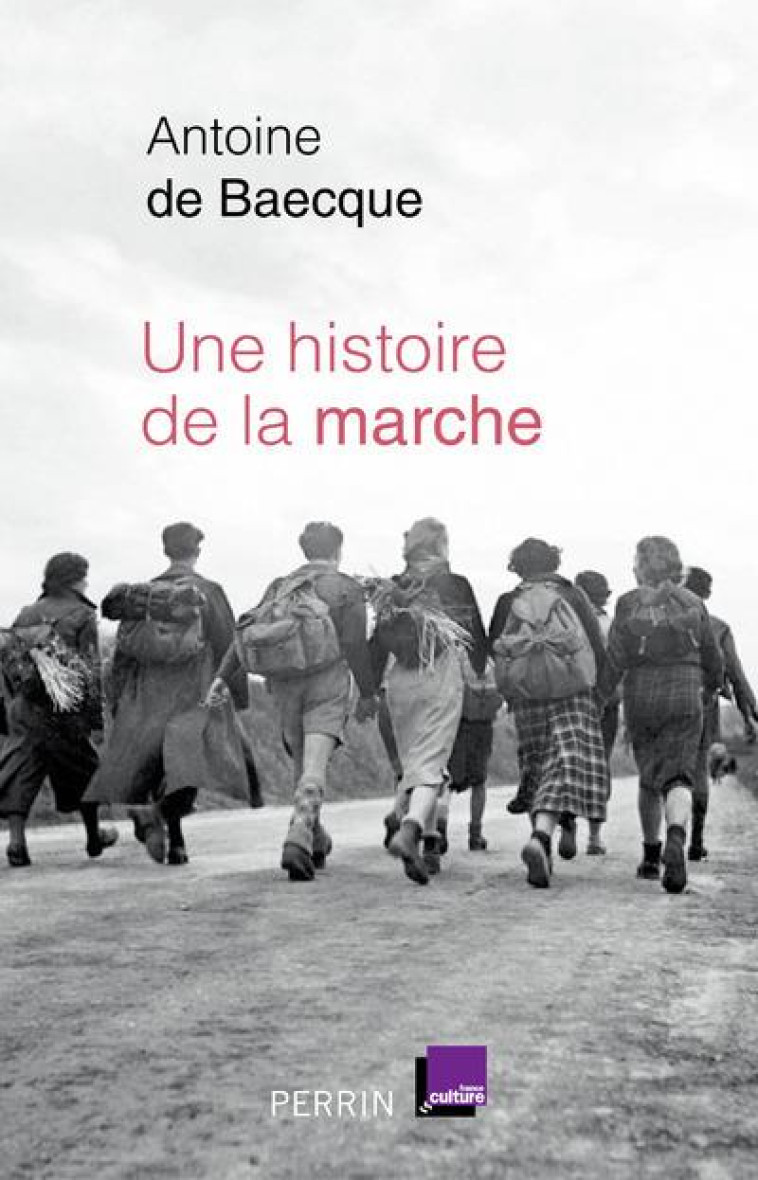 UNE HISTOIRE DE LA MARCHE - BAECQUE ANTOINE DE - Perrin