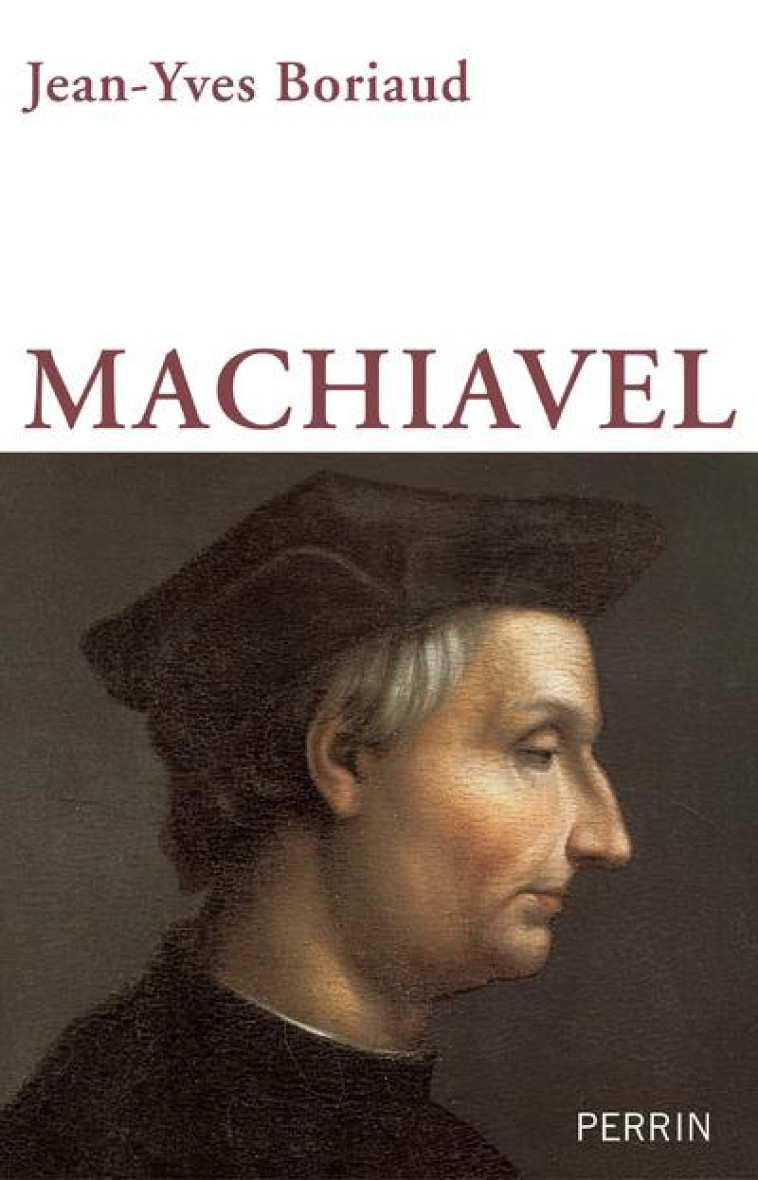 MACHIAVEL - BORIAUD JEAN-YVES - Perrin