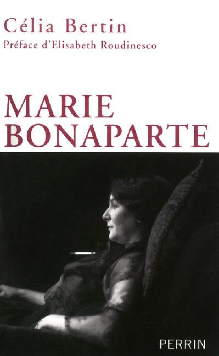 MARIE BONAPARTE - BERTIN/ROUDINESCO - PERRIN