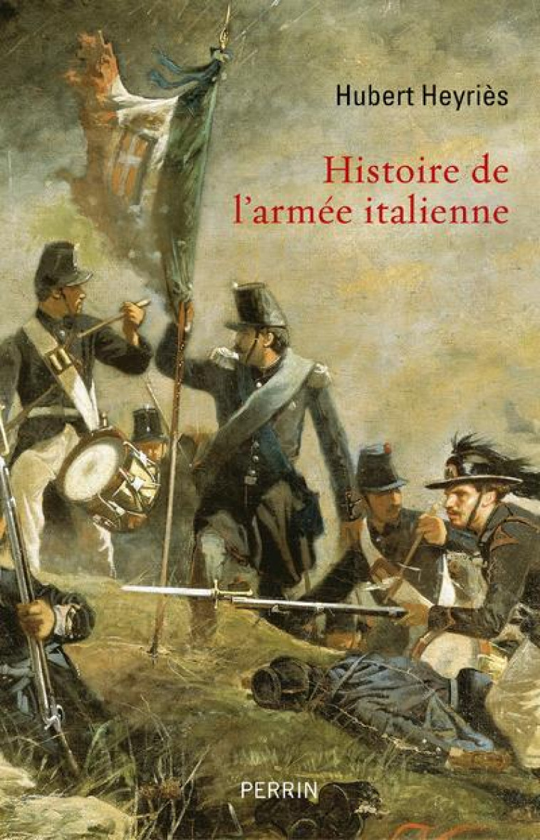 HISTOIRE DE L-ARMEE ITALIENNE - HEYRIES HUBERT - PERRIN